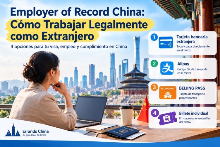 Employer of Record China: cómo trabajar legalmente como extranjero
