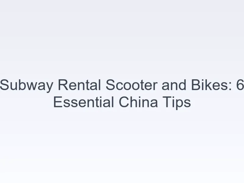 subway rental scooter and bikes China