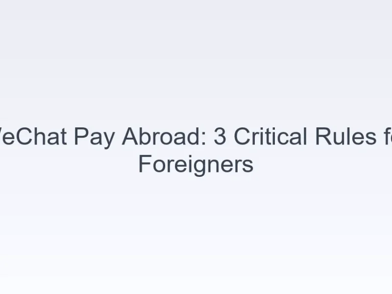 WeChat Pay Alipay abroad foreigners
