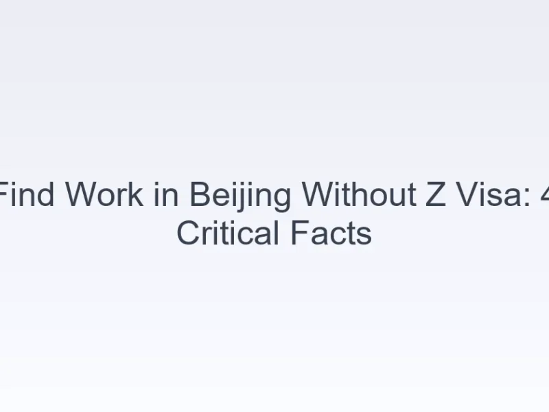 find work Beijing without Z visa