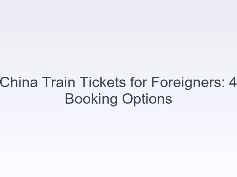 China train tickets foreigners 12306