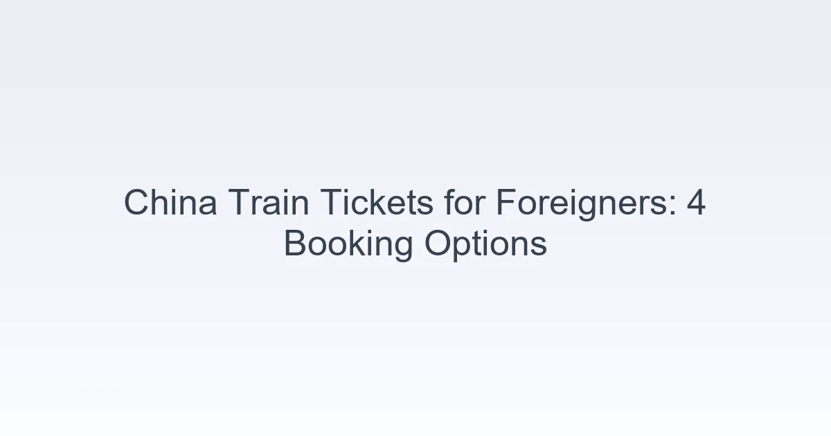 China train tickets foreigners 12306