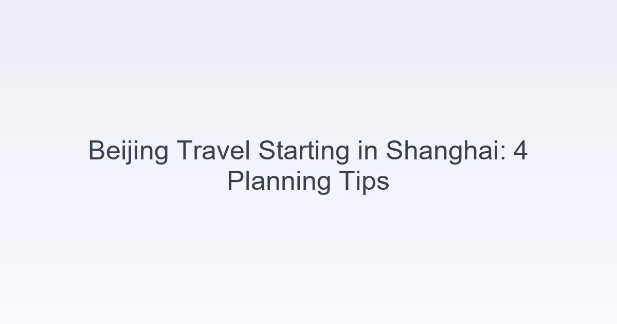 Beijing travel starting Shanghai