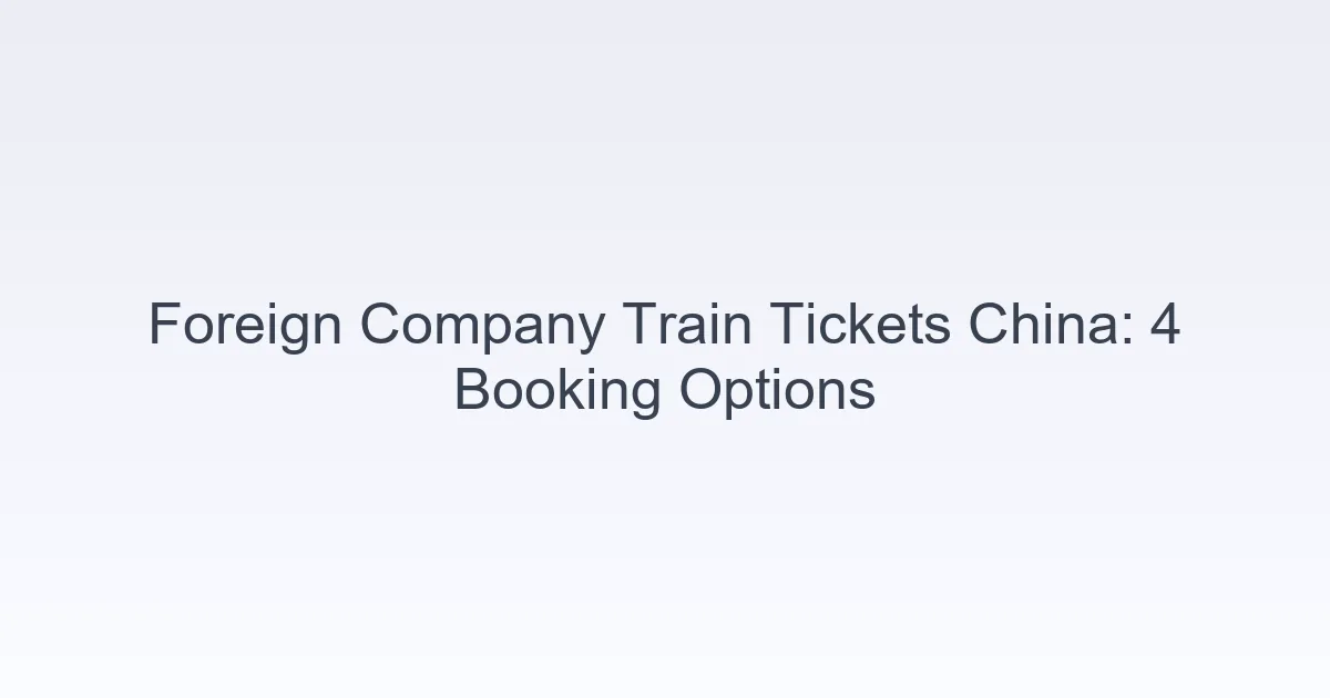 foreign company train tickets China