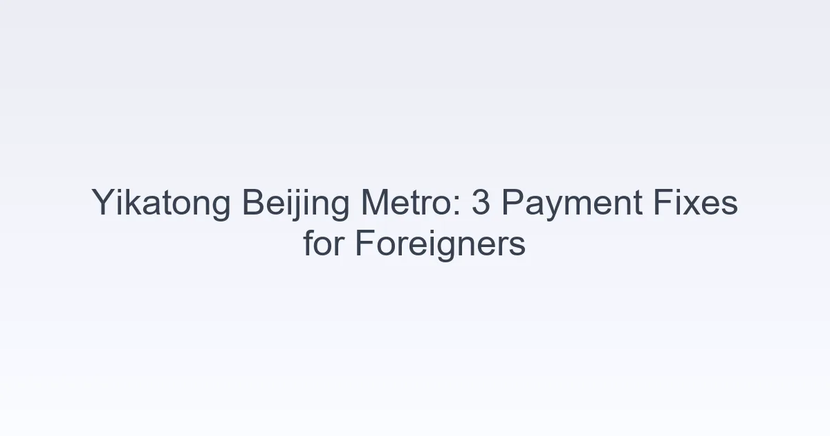 Yikatong Beijing metro foreigner