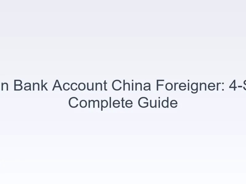 open bank account China foreigner