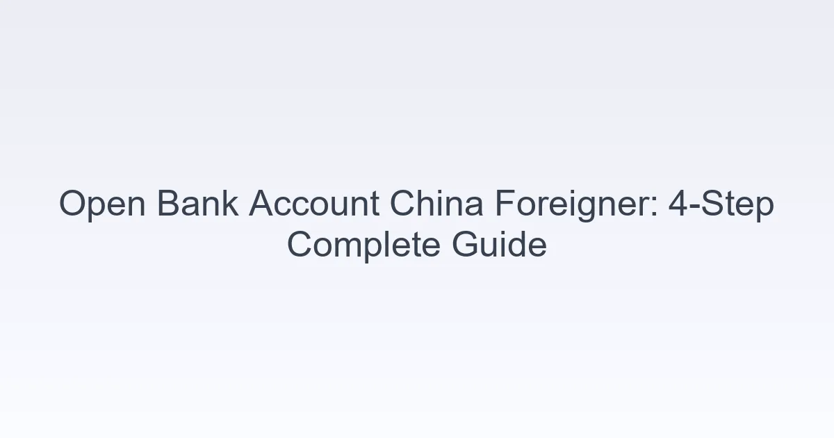 open bank account China foreigner